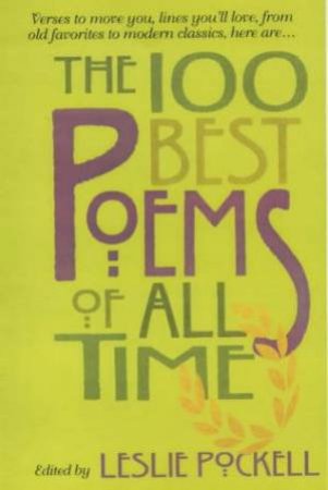 100 Best Poems Of All Time by Leslie Pockell