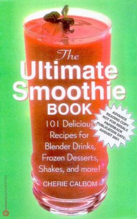 The Ultimate Smoothie Book by Cherie Calbom