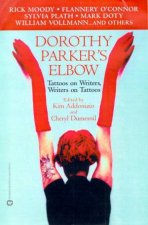 Dorothy Parkers Elbow Tattoos On Writers Writers On Tattoos