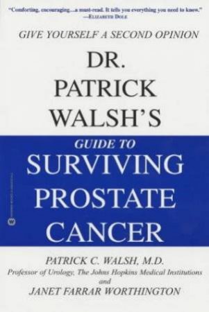 Guide To Surviving Prostate Cancer by Patrick Walsh