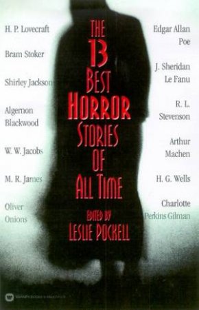 The 13 Best Horror Stories Of All Time by Leslie Pockell