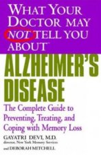 What Your Doctor May Not Tell You About Alzheimers Disease