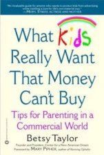 What Kids Really Want That Money Cant Buy