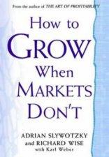 How To Grow When Markets Dont