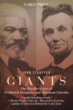 Giants The Parallel Lives of Frederick Douglas and Abraham Lincoln