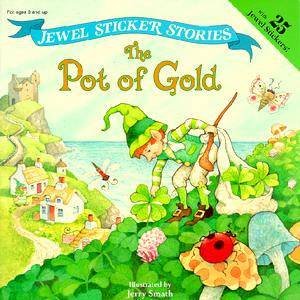 Jewel Sticker Stories: The Pot Of Gold by Jerry Smath