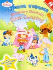 Strawberry Shortcake Sticker Stories Strawberry Shortcake Goes Camping