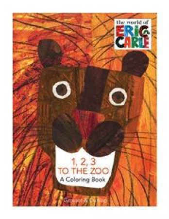1, 2, 3 To The Zoo Colouring Book by Eric Carle