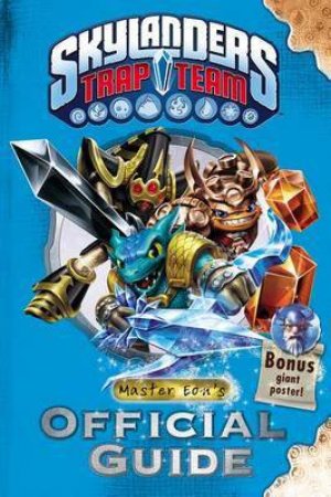 Skylanders: Trap Team: Master Eon's Official Guide by Various