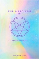 The Merciless III Origins Of Evil
