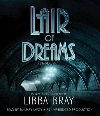 Lair Of Dreams by Libba Bray