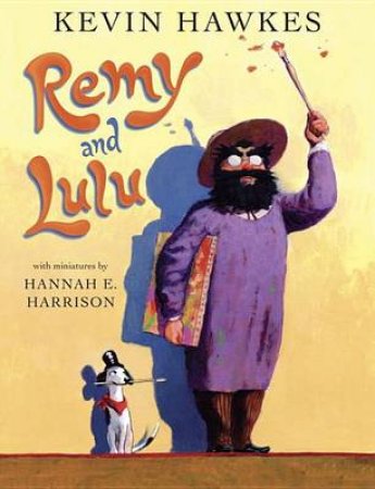 Remy And Lulu by Kevin Hawkes