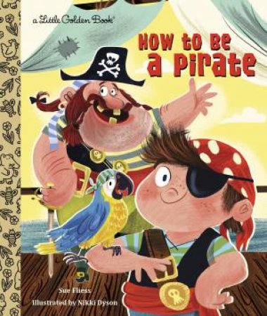 LGB: How To Be A Pirate by Sue Fliess
