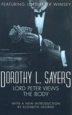 Lord Peter Views The Body by Dorothy L Sayers