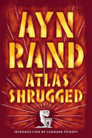 Atlas Shrugged by Ayn Rand