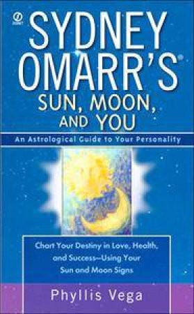 Sydney Omarr's Sun, Moon And You by Sydney Omarr