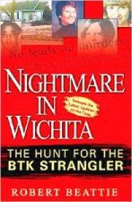 Nightmare In Wichita The Hunt For The BTK Strangler