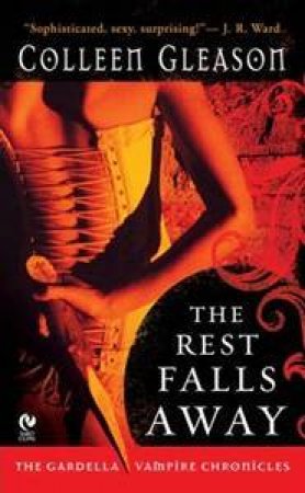 The Rest Falls Away by Colleen Gleason