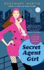 Secret Agent Girl A Murder AGoGo Mystery