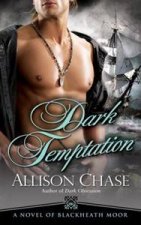 Dark Temptation A Novel of Blackheath Moor