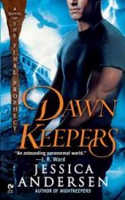 Dawn Keepers A Novel of the Final Prophecy