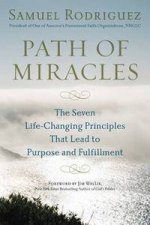 Path of Miracles The Seven LifeChanging Principles That Lead to Purpose and Fulfillment