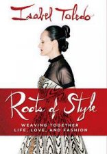 Roots of Style Weaving Together Life Love and Fashion