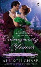 Outrageously Yours Her Majestys Secret Servants