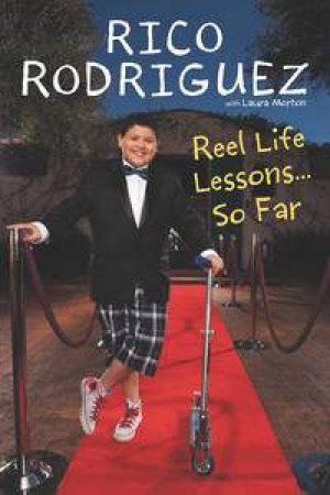 Reel Life Lessons...So Far by Rico & Morton Laura Rodriguez
