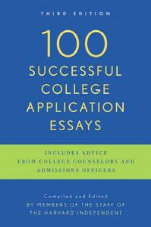 100 Successful College Application Essays (Third Edition) by Anon