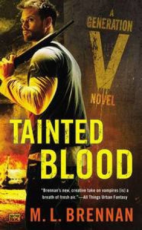 Tainted Blood: A Generation V Book Novel 3 by M. L. Brennan