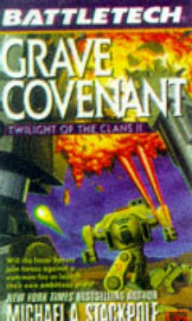 Grave Covenant by Michael A Stackpole