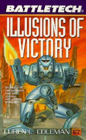Illusions Of Victory by Loren L Coleman