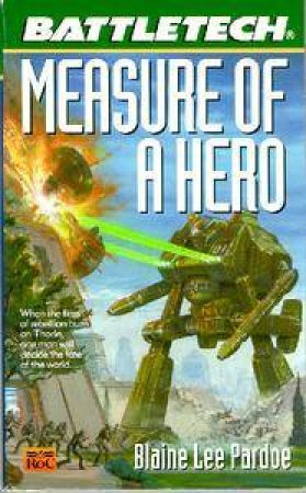 Measure Of A Hero by Blaine Lee Pardoe