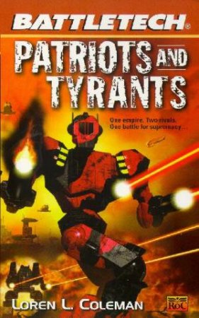 Patriots And Tyrants by Loren L Coleman