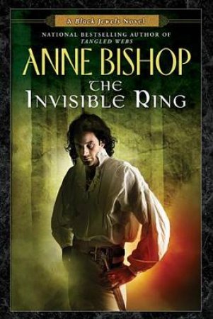 A Black Jewels Novel: The Invisible Ring by Anne Bishop