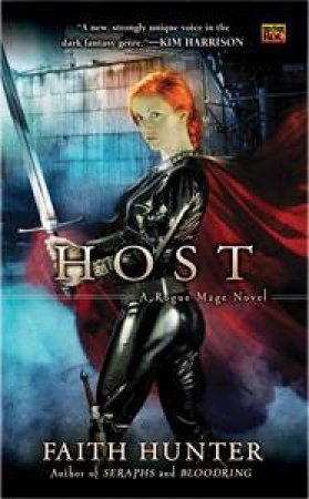 Host: A Rogue Mage Novel by Faith Hunter