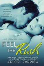 Feel The Rush A Hard Feelings Novel