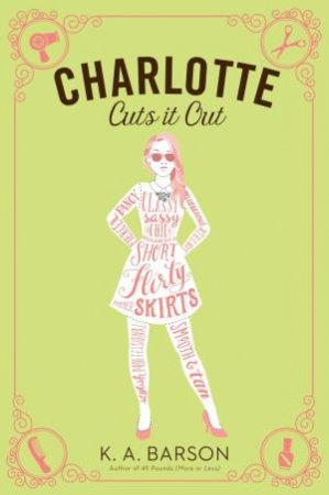 Charlotte Cuts It Out by Kelly Barson