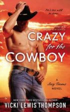 Crazy for the Cowboy A Sexy Texans Novel