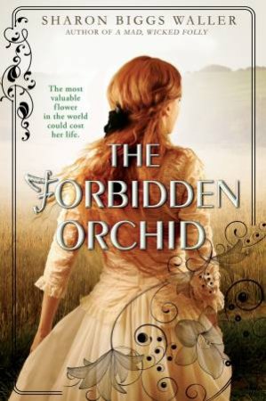 Forbidden Orchid The by Sharon Biggs Waller