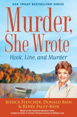 Murder, She Wrote: Hook, Line and Murder by Donald;Fletcher, Jessica; Bain