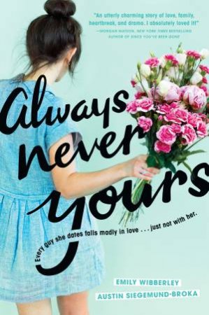 Always Never Yours by Emily Wibberley & Austin Siegemund-Broka