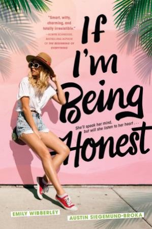 If I'm Being Honest by Austin Siegemund-Broka & Emily Wibberley