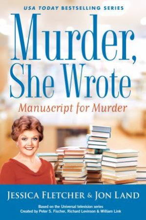Murder, She Wrote: Manuscript For Murder by Jessica Fletcher