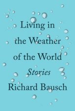 Living In The Weather Of The World