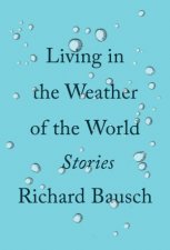 Living In The Weather Of The World