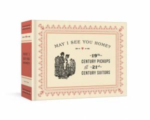 May I See You Home?: 19th-Century Pickups for 21st-Century Suitors by Alan Mays