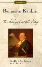 Signet Classics Benjamin Franklin The Autobiography And Other Writings