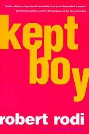 Kept Boy by Robert Rodi